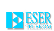 ESER TELEKOMÜNİKASYON SANAYİ VE TİCARET A.Ş.